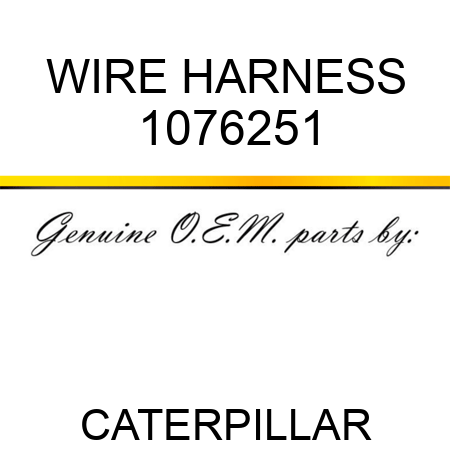WIRE HARNESS 1076251