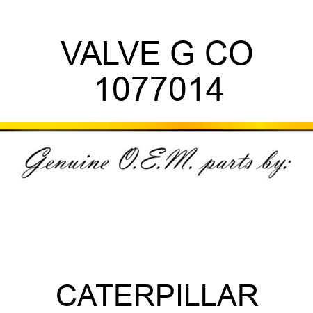 VALVE G CO 1077014