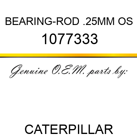 BEARING-ROD .25MM OS 1077333