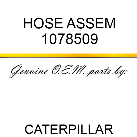 HOSE ASSEM 1078509
