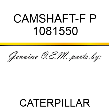 CAMSHAFT-F P 1081550