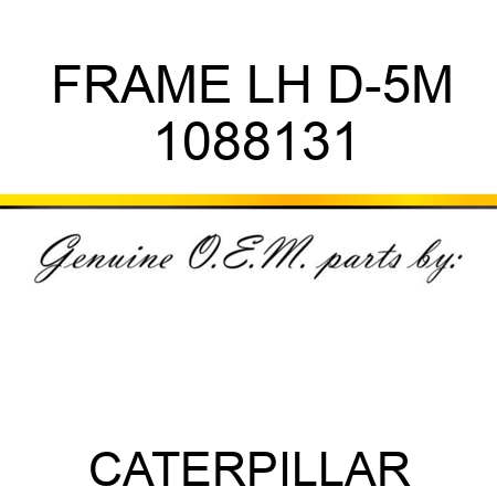 FRAME LH D-5M 1088131