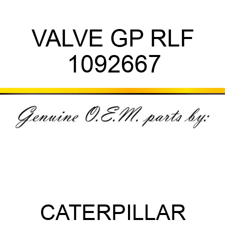 VALVE GP RLF 1092667