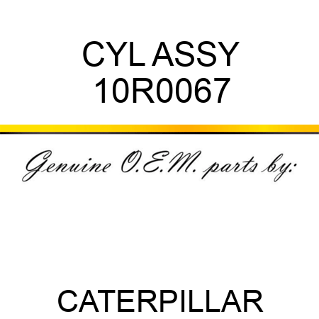 CYL ASSY 10R0067