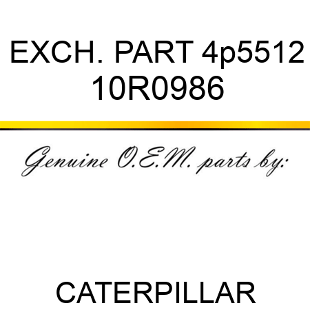 EXCH. PART 4p5512 10R0986