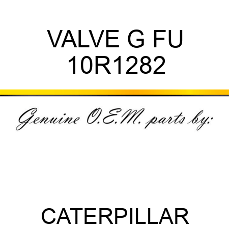 VALVE G FU 10R1282