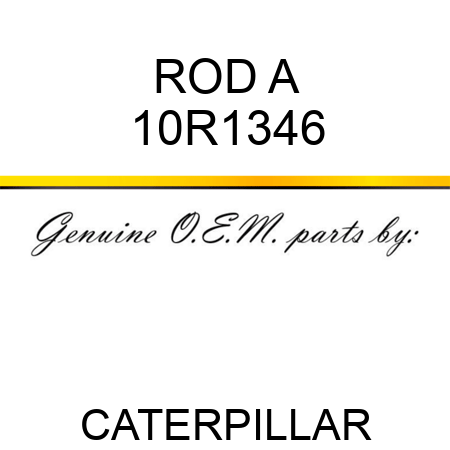 ROD A 10R1346