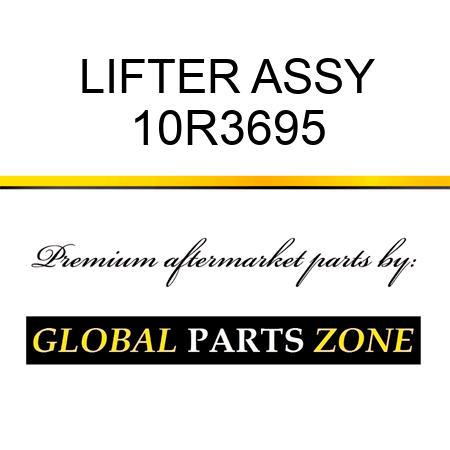 LIFTER ASSY 10R3695