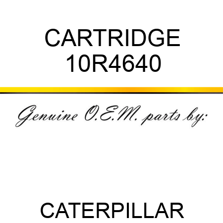CARTRIDGE 10R4640