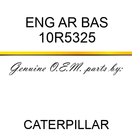 ENG AR BAS 10R5325