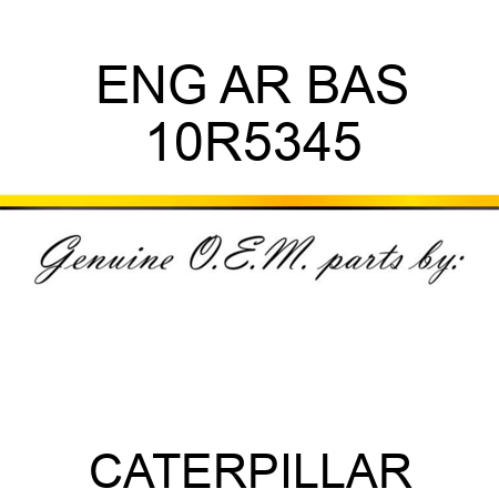ENG AR BAS 10R5345
