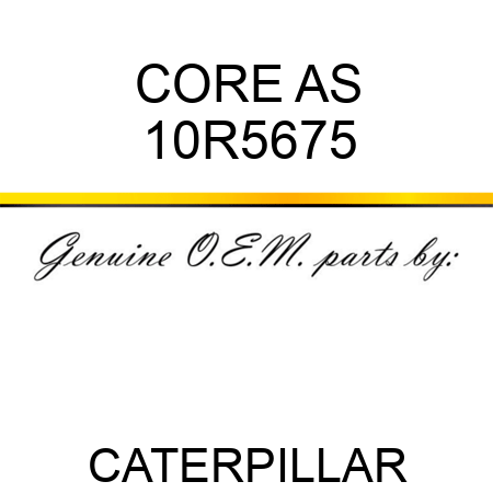 CORE AS 10R5675