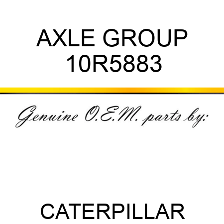 AXLE GROUP 10R5883