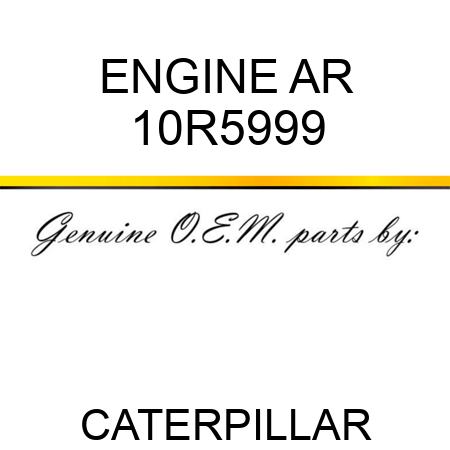 ENGINE AR 10R5999