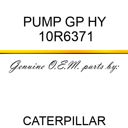 PUMP GP HY 10R6371