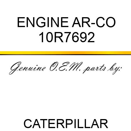 ENGINE AR-CO 10R7692
