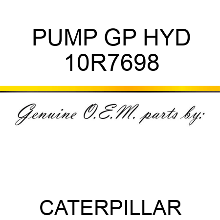 PUMP GP HYD 10R7698