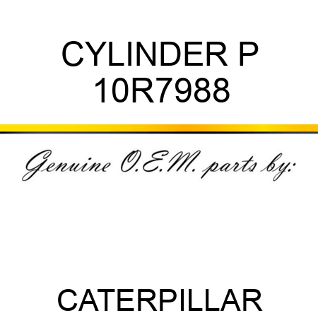 CYLINDER P 10R7988