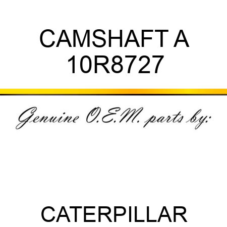 CAMSHAFT A 10R8727