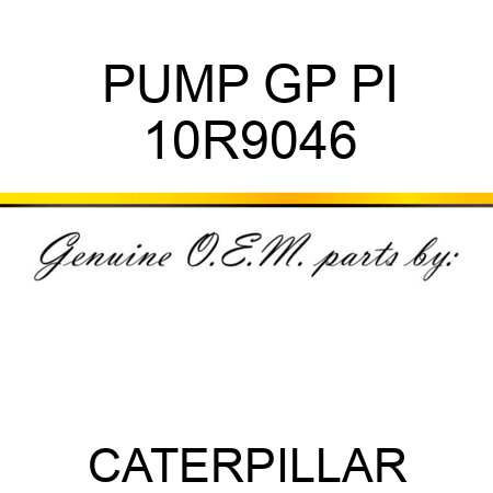 PUMP GP PI 10R9046