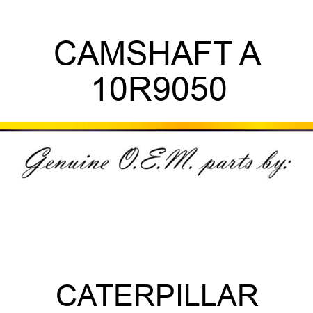 CAMSHAFT A 10R9050