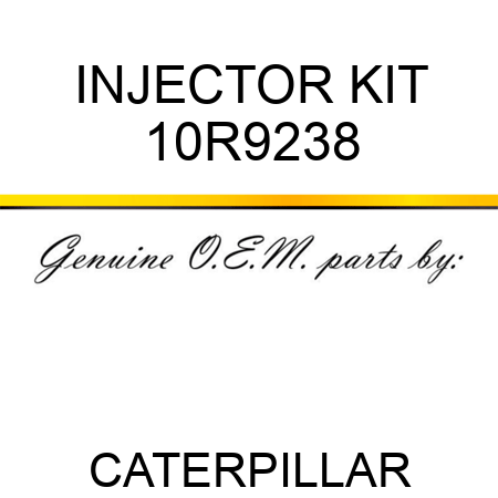INJECTOR KIT 10R9238