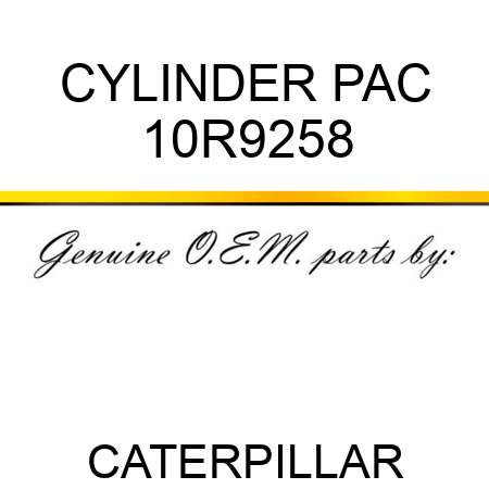 CYLINDER PAC 10R9258