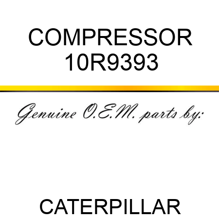 COMPRESSOR 10R9393