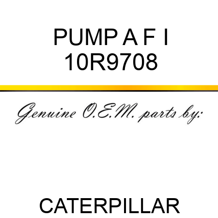 PUMP A F I 10R9708