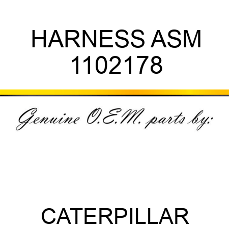 HARNESS ASM 1102178
