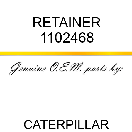 RETAINER 1102468