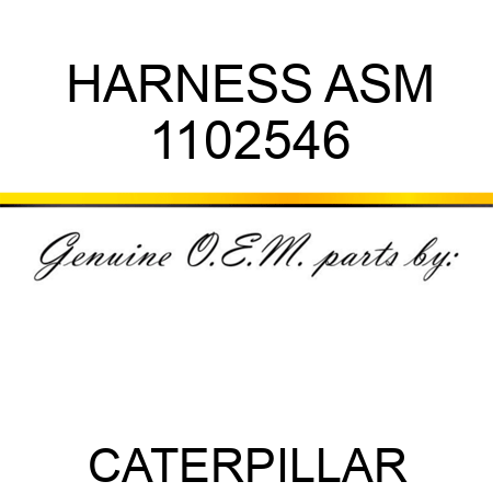 HARNESS ASM 1102546