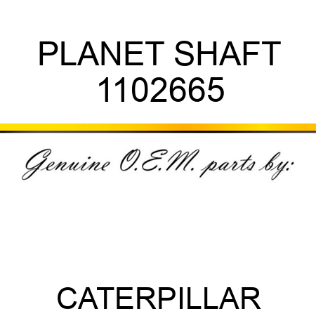 PLANET SHAFT 1102665