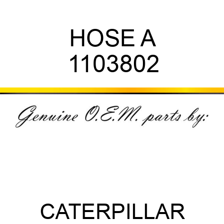 HOSE A 1103802