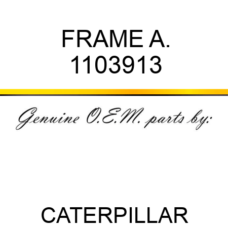 FRAME A. 1103913