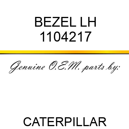 BEZEL LH 1104217