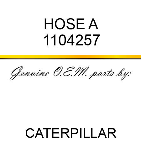 HOSE A 1104257