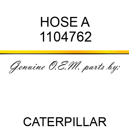 HOSE A 1104762