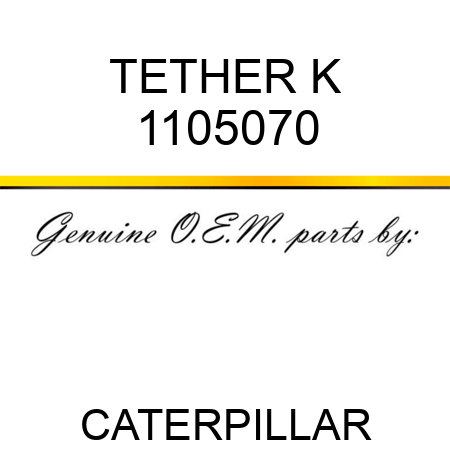 TETHER K 1105070