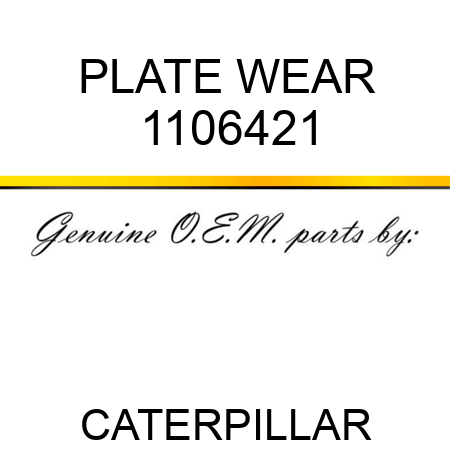 PLATE WEAR 1106421