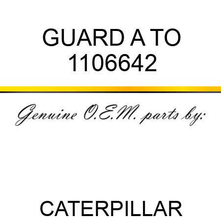 GUARD A TO 1106642