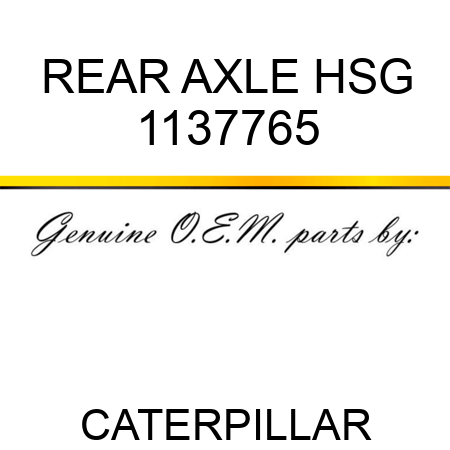 REAR AXLE HSG 1137765