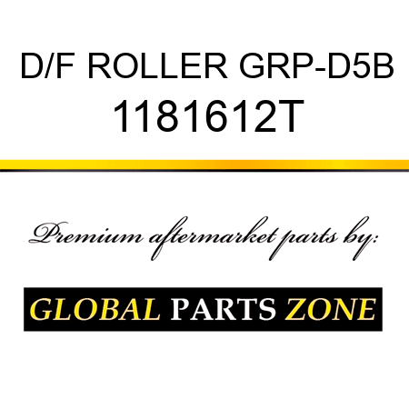 D/F ROLLER GRP-D5B 1181612T