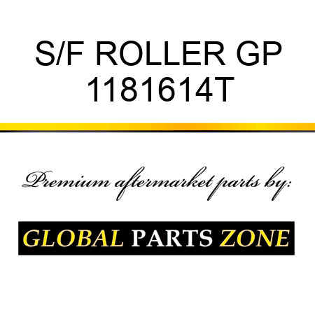 S/F ROLLER GP 1181614T