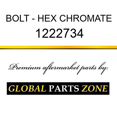 BOLT - HEX CHROMATE 1222734