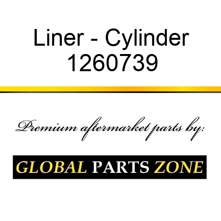 Liner - Cylinder 1260739