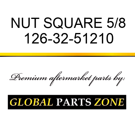 NUT SQUARE 5/8 126-32-51210