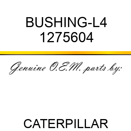 BUSHING-L4 1275604