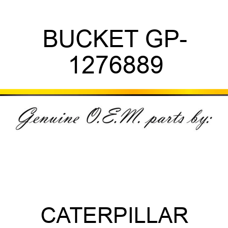 BUCKET GP- 1276889