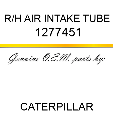 R/H AIR INTAKE TUBE 1277451